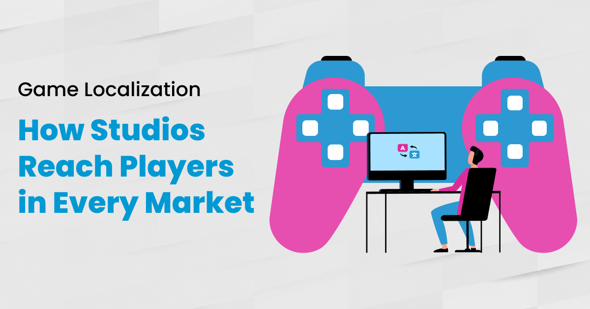 Game localization services pipeline from internationalization prep to in-build linguistic QA