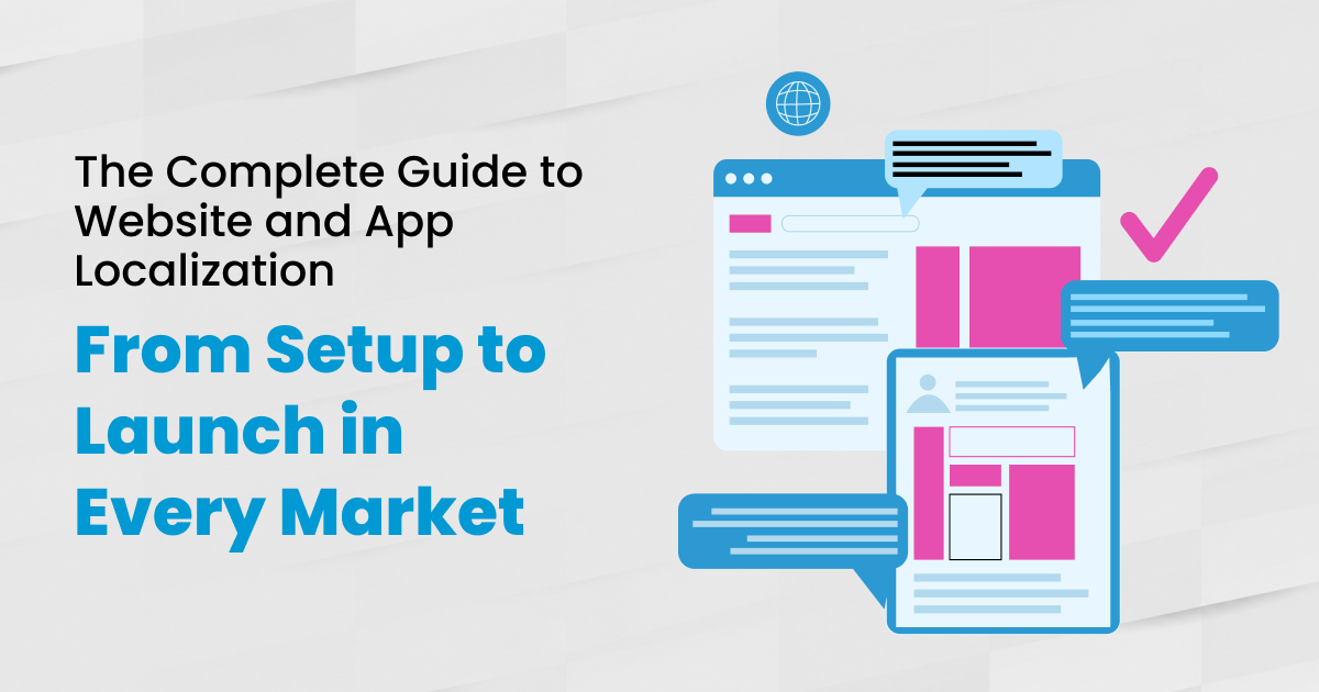 Website and app localization workflow from internationalization readiness to market launch