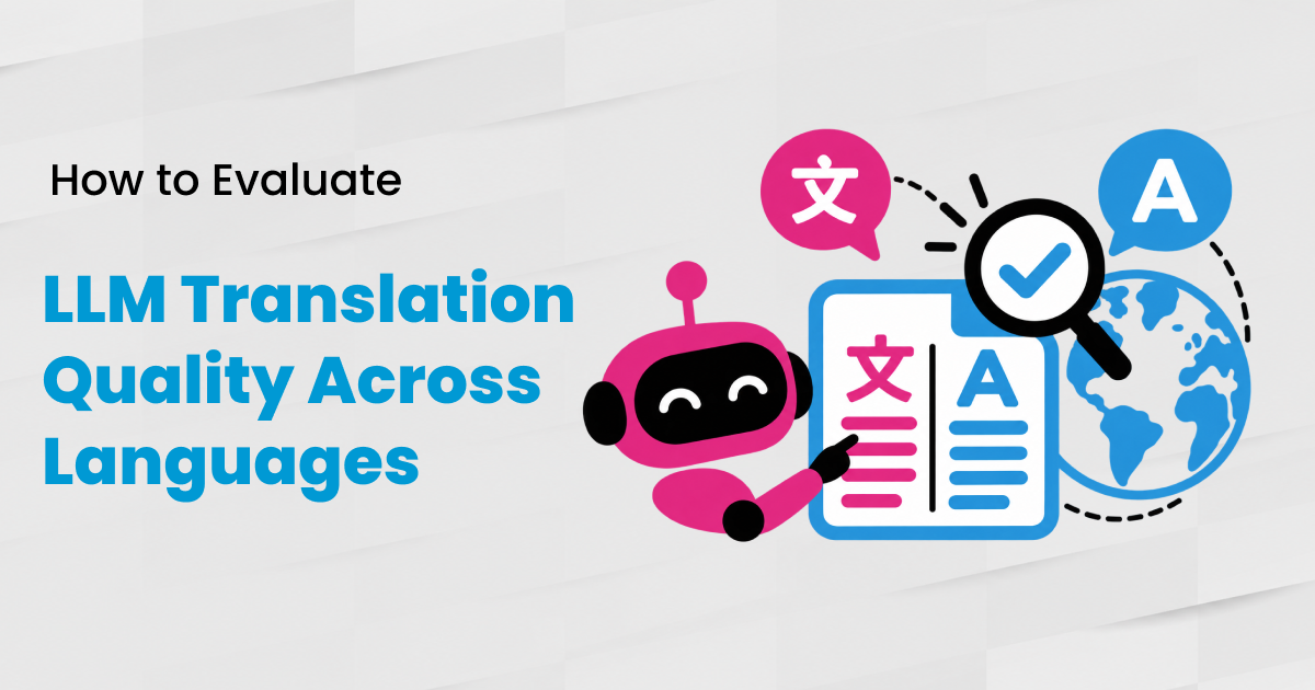 Diagram showing how a fluent LLM translation hallucination earns a high automatic quality score